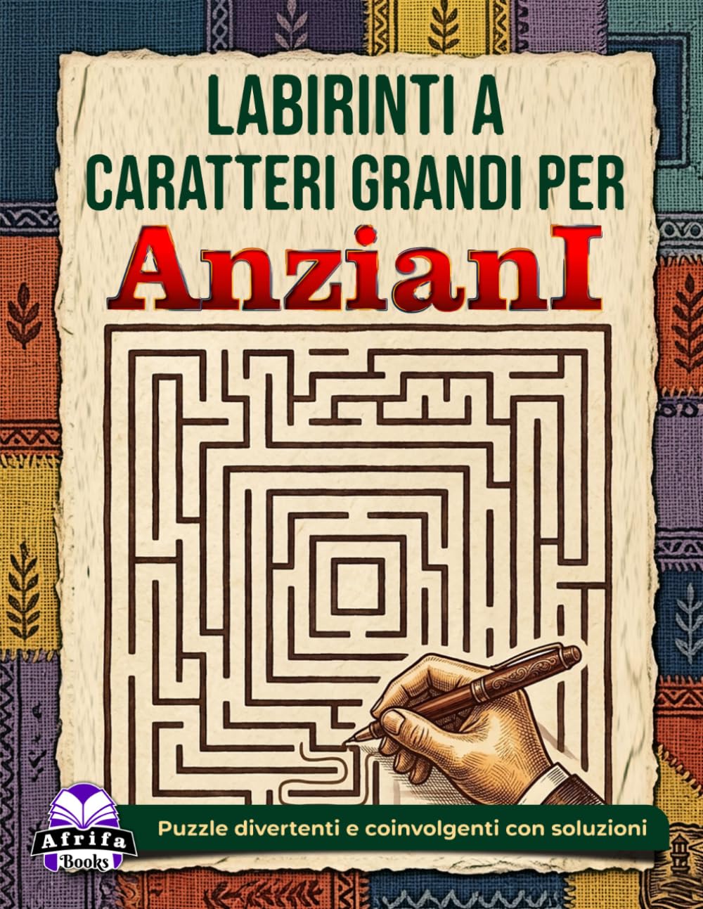 Labirinti a caratteri grandi per anziani: giochi rilassanti per la mente e attività rompicapo per la terza età: Puzzle divertenti e coinvolgenti con soluzioni
