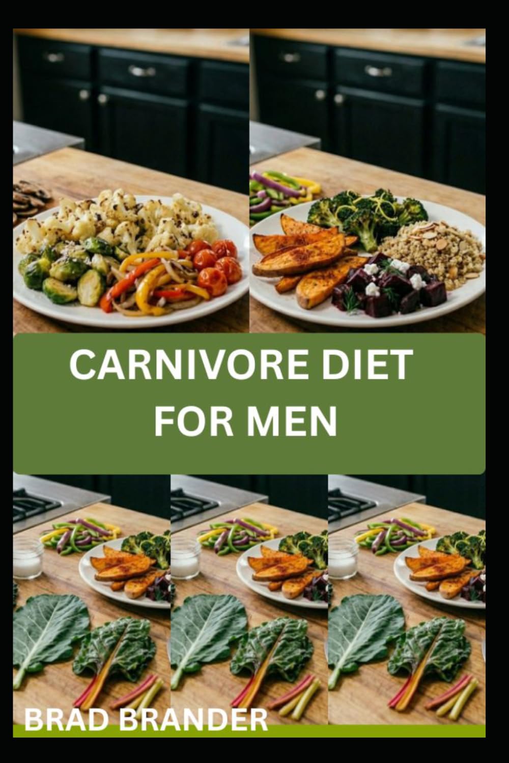 CARNIVORE DIET FOR MEN: Satisfying Recipes, Meal Planning Tips, and a Simple Path to Carnivore Living