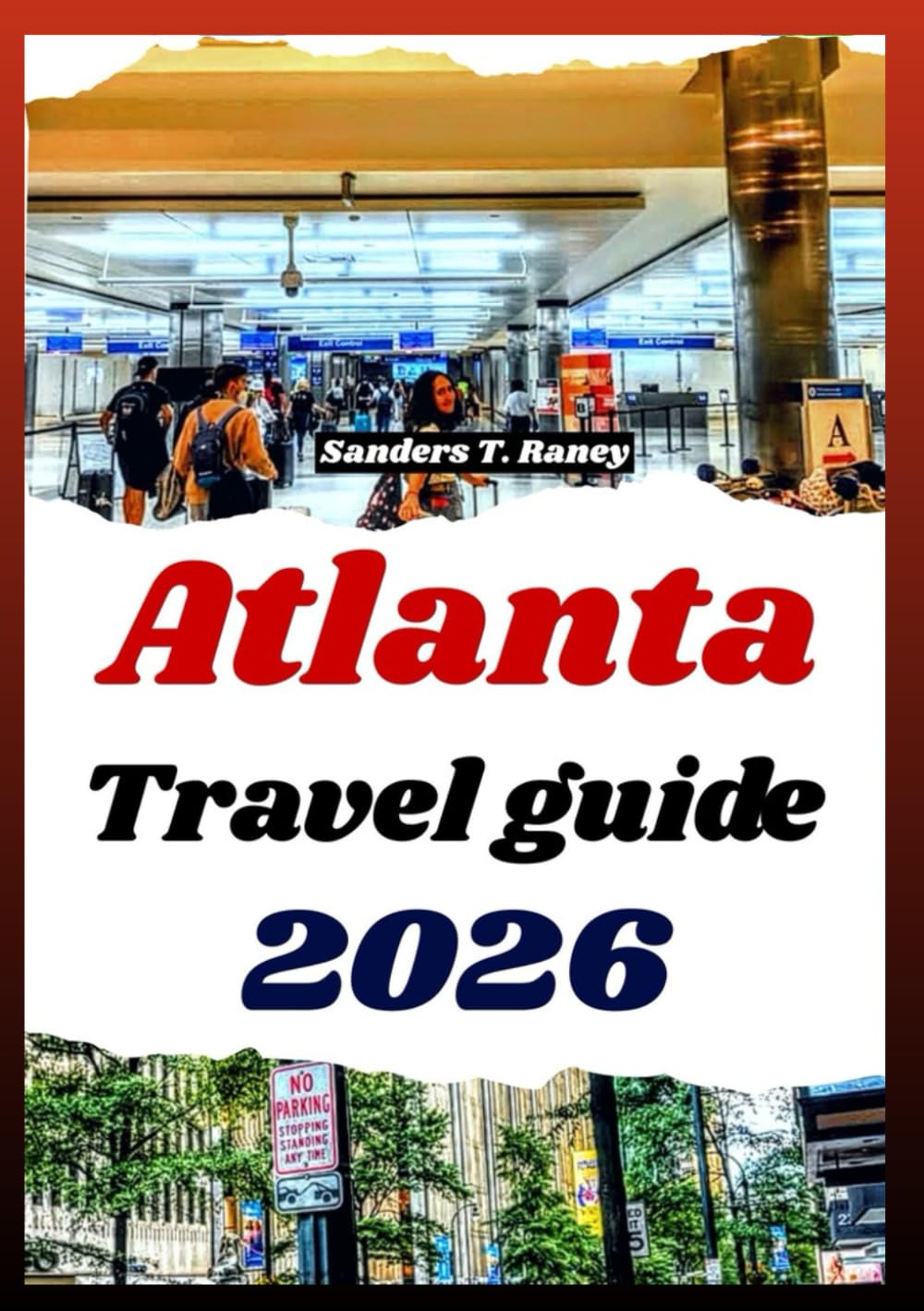 ATLANTA TRAVEL GUIDE 2026: experiences the city's food culture, neighborhoods attractions, history & budget tips for visitors