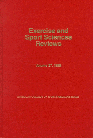 Exercise and Sport Sciences Reviews (27) (Exercise & Sport Sciences ...