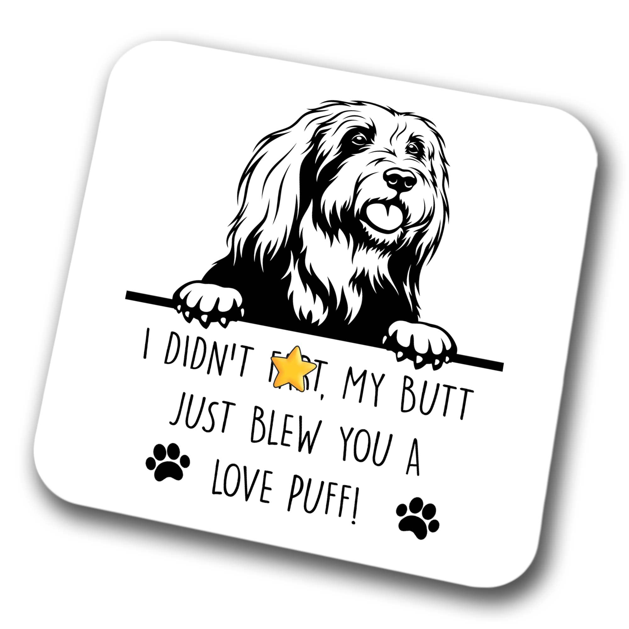 Bearded Collie Coaster I Didn't Fart My Butt Just Blew You A Love Puff Pet Present Bearded Collie Dog Mum Dad Friend Joke Funny Gift Birthday Christmas, Hardboard Coaster