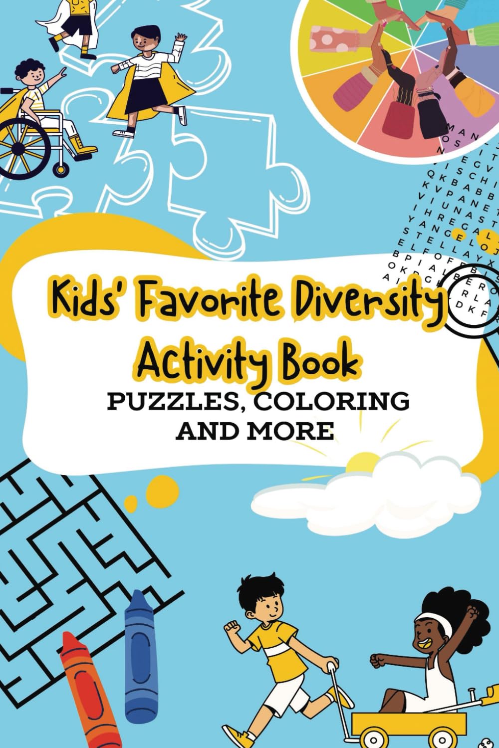 Kids' Favorite Diversity Activity Book Puzzles, Coloring and More: 40+ puzzles and activities to discover your diversity superpowers!