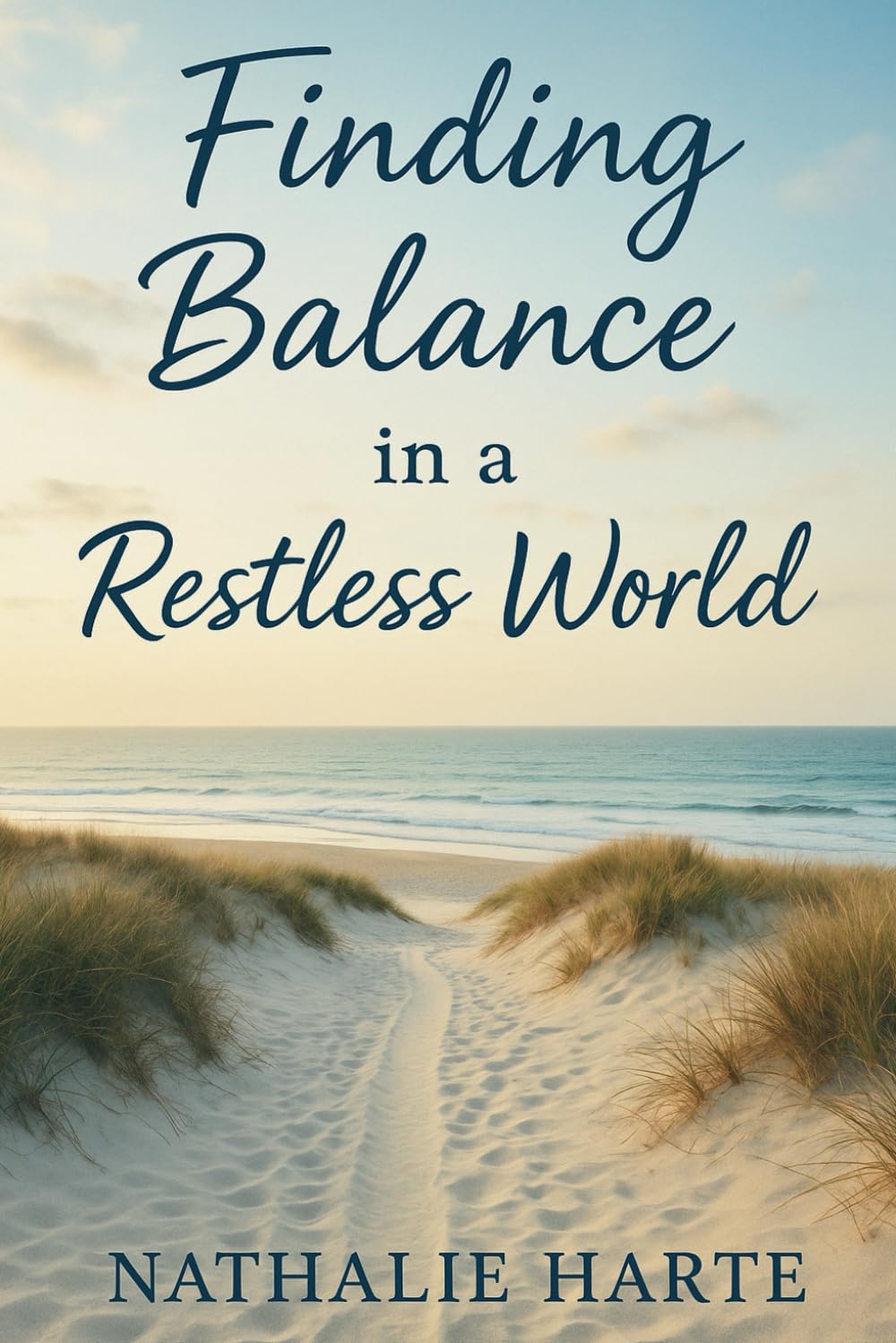 Finding Balance in a Restless World: A Heartfelt Guide to Reclaiming Your Calm, Confidence, and Inner Light: 4 (The Emotional Mastery Collection: Realign, Empower, Lead)