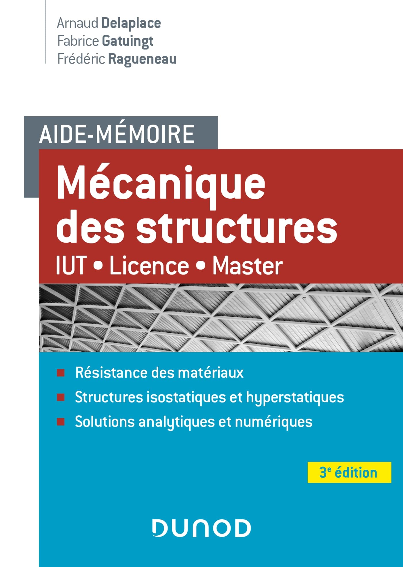Aide-mémoire Mécanique des structures - 3e éd.: Résistance des matériaux - IUT-Licence-Master