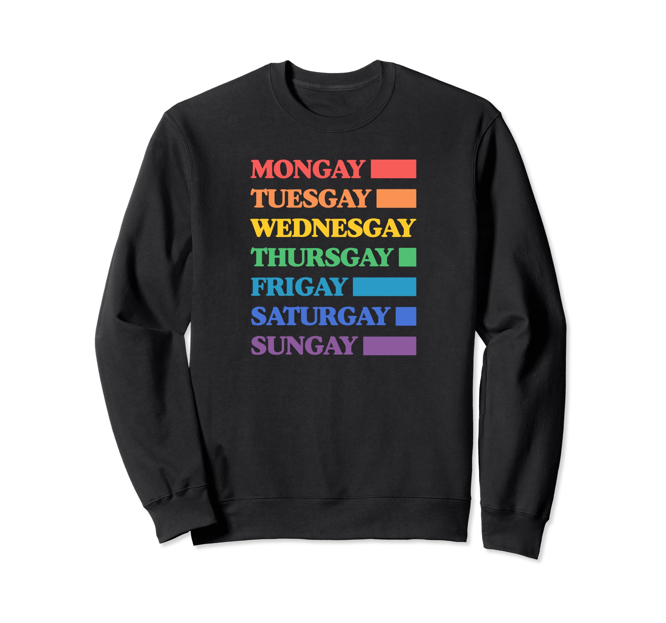 Mongay Through Frigay Gay Agenda Pride Flag Days of the Week Sweatshirt, Black