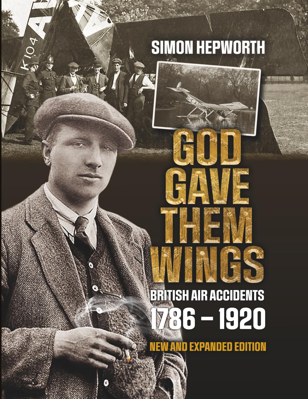 God Gave Them Wings: British Civil Air Accidents July 1786 - December 1920: 1 (British Civil Aircraft Losses)