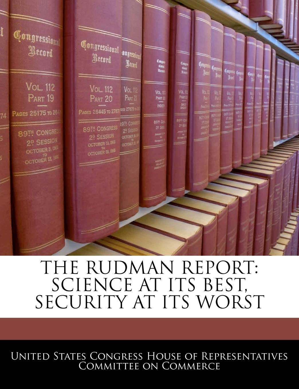 The Rudman Report: Science at Its Best, Security at Its Worst