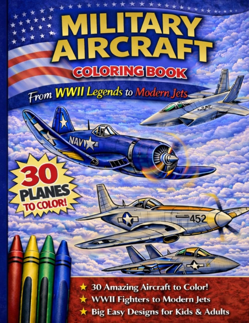 MIlitary Aircraft Coloring Book: From WWII Legends to Modern Jets