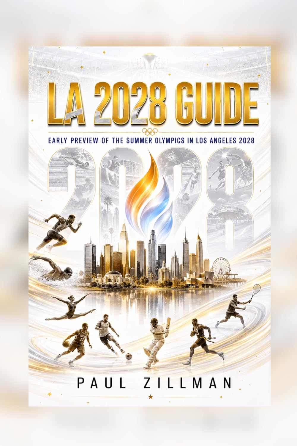 LA 2028 Guide: Early Preview of the Summer Olympics in Los Angeles 2028