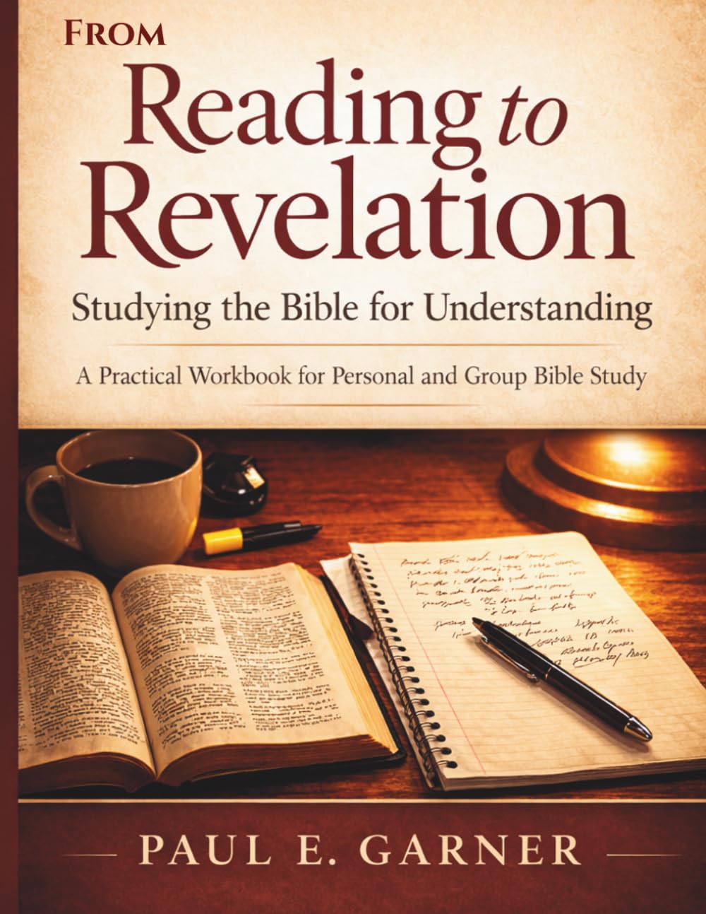 Reading to Revelation: Studying the Bible for Understanding