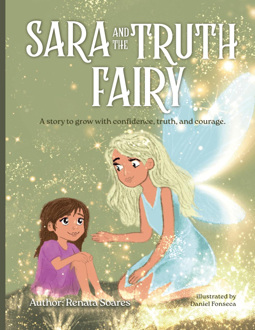 Sara and the Truth Fairy: A story about truth, courage, and the power of your voice