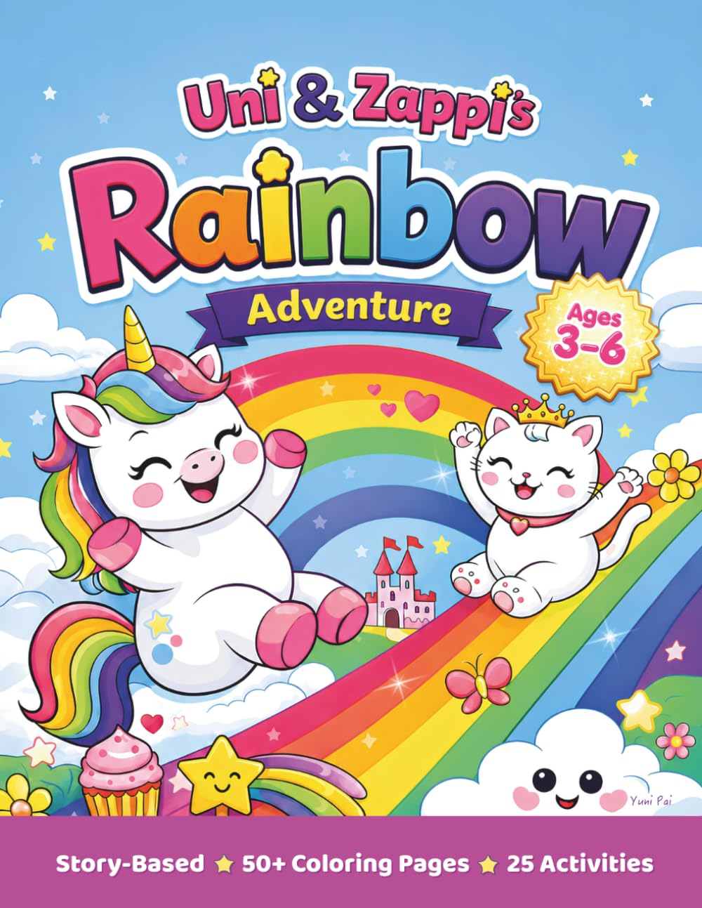 UNI & ZAPPI’S RAINBOW ADVENTURE: A Unicorn & Kitten Coloring & Activity Book for Kids Ages 3–8 — ABC Letter Tracing, Counting, Mazes & Early Learning Fun! (Uni & Zappi's Adventures)