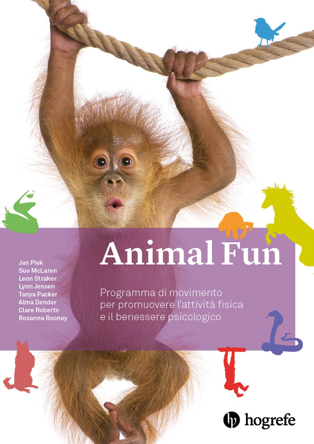 Animal Fun. Manuale. Programma Di Movimento Per Promuovere L'attività Fisica E Il Benessere Psicologico. Ediz. A Spirale - 4