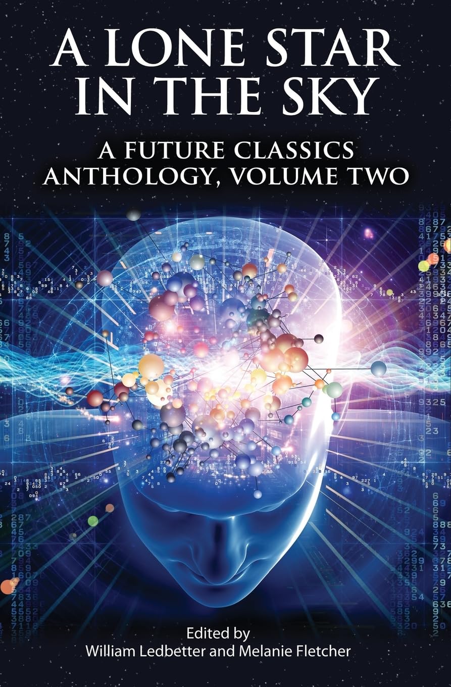 A Lone Star in the Sky: Volume 2 (A Future Classics Anthology)