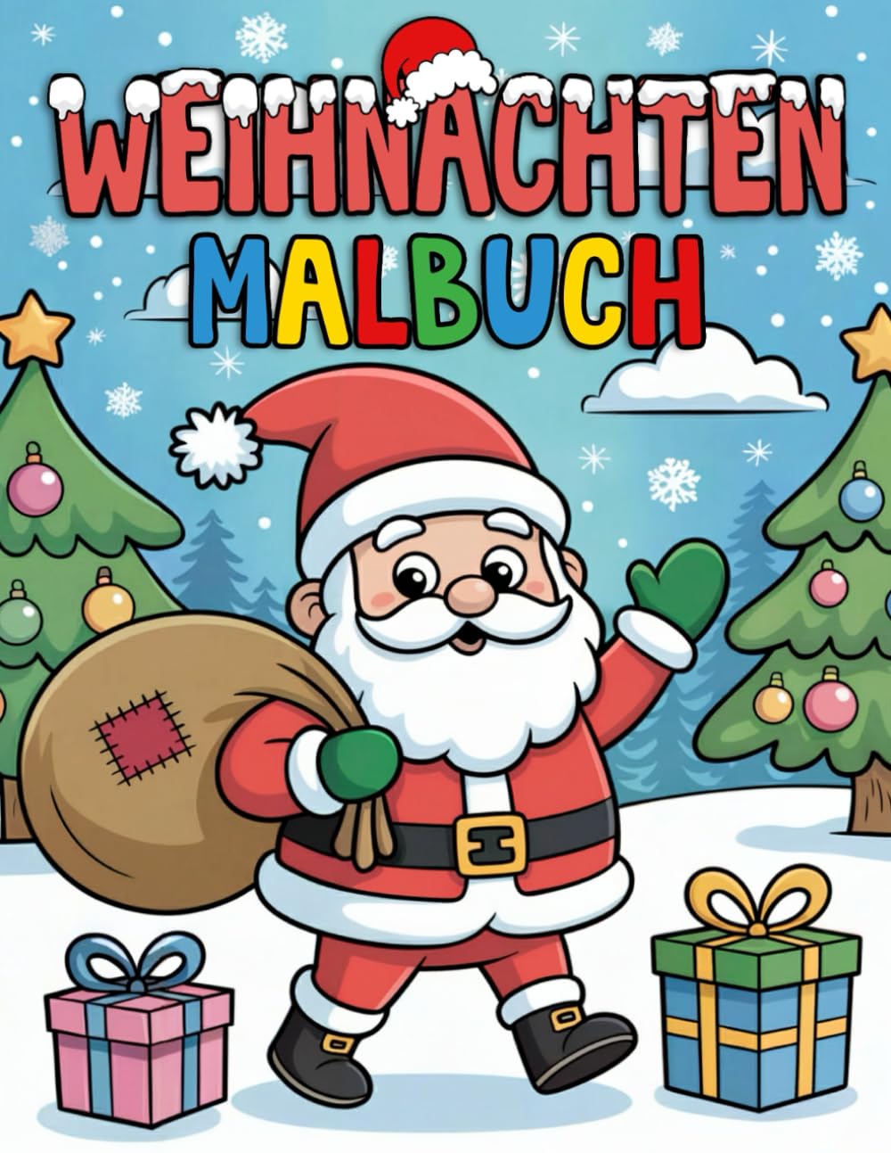 Weihnachten Malbuch für Vorschule & Kita ab 3 Jahren: Große Ausmalbilder mit dicken Linien – einfache, süße Weihnachtsmotive mit Weihnachtsmann, Rentieren und Geschenken