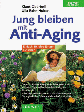 Preisvergleich Produktbild Jung bleiben mit Anti-Aging