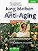 Produktbild Jung bleiben mit Anti-Aging