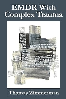 EMDR With Complex Trauma