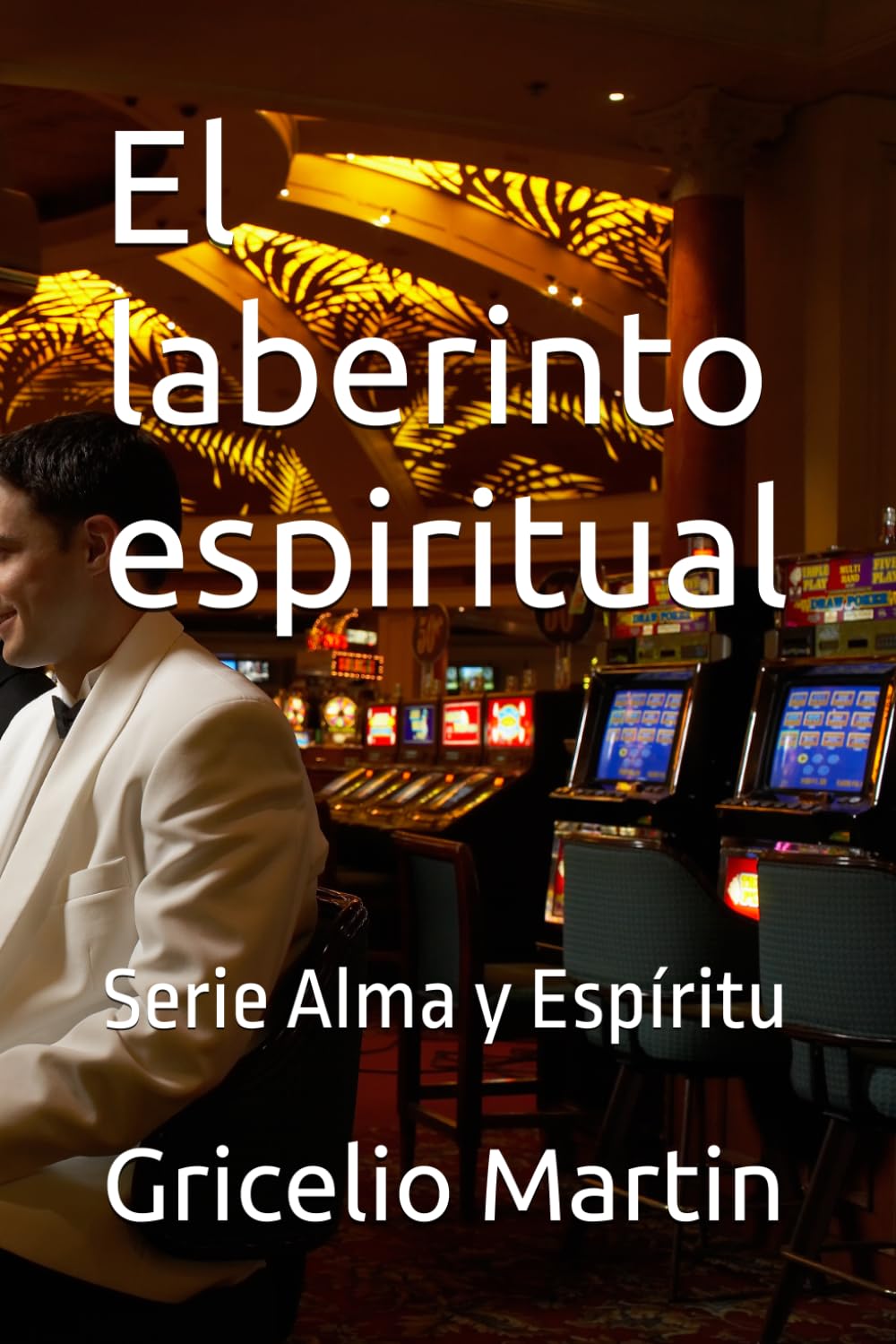 El laberinto espiritual: Serie Alma y Espíritu