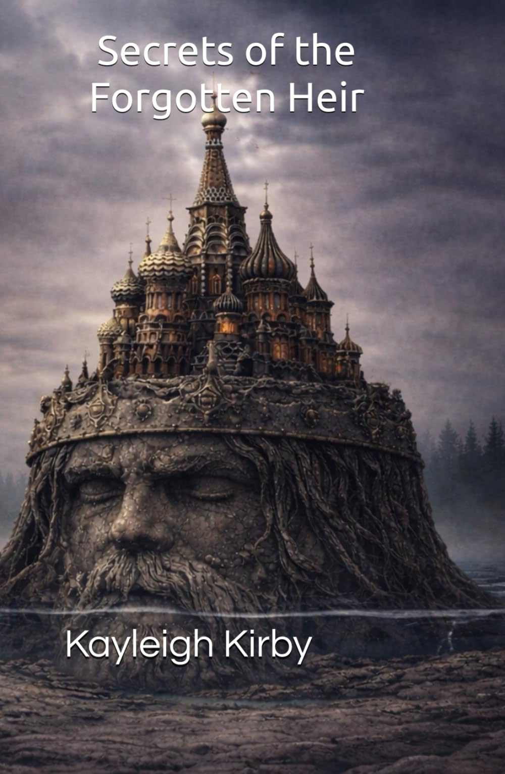 Secrets of the Forgotten Heir (The Classes and The Kingdom)