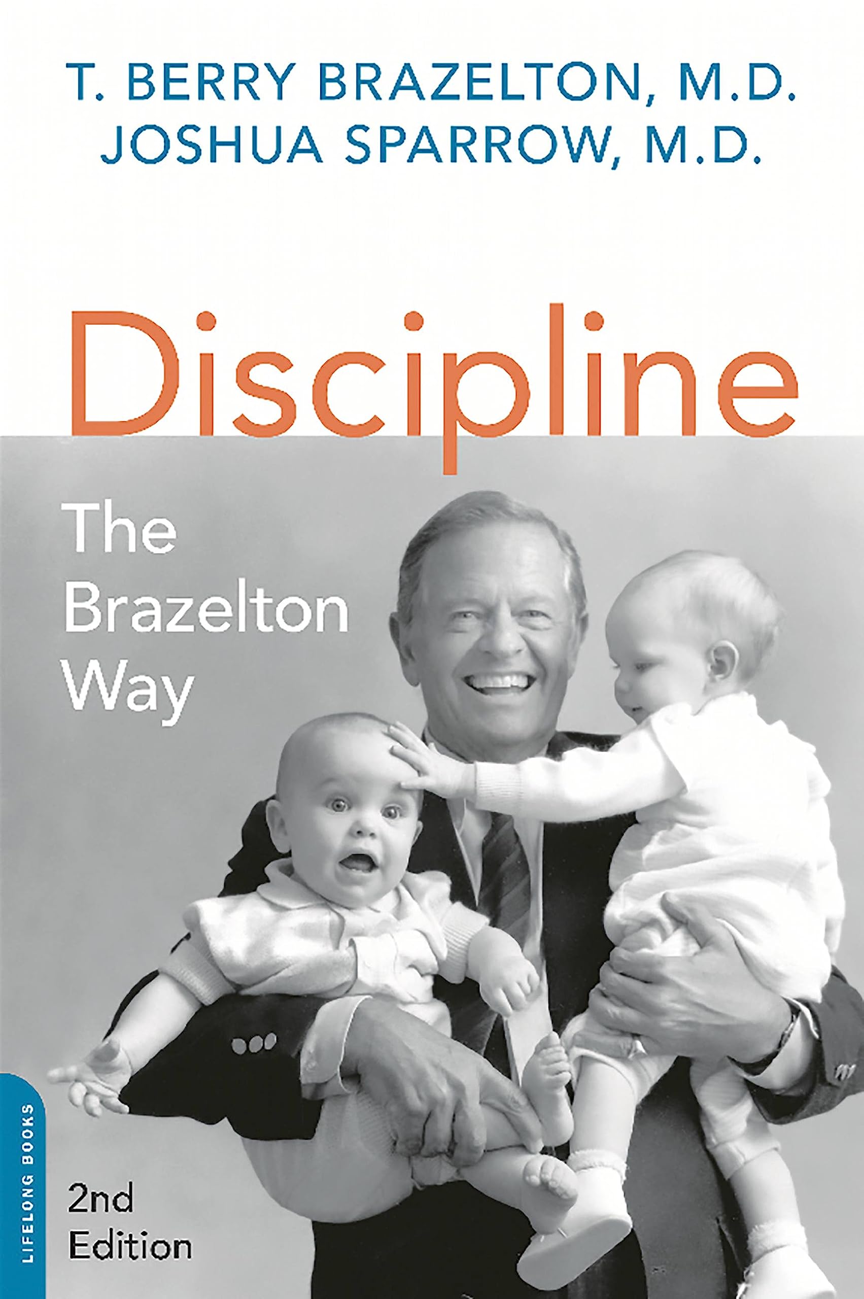 Discipline: The Brazelton Way, Second Edition by Joshua Sparr... - 9780738218373