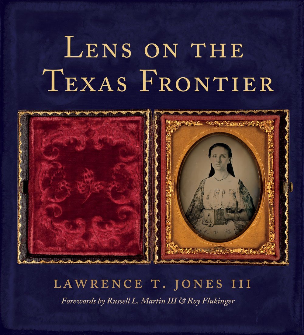 Lens on the Texas Frontier Hardcover – March 27, 2014