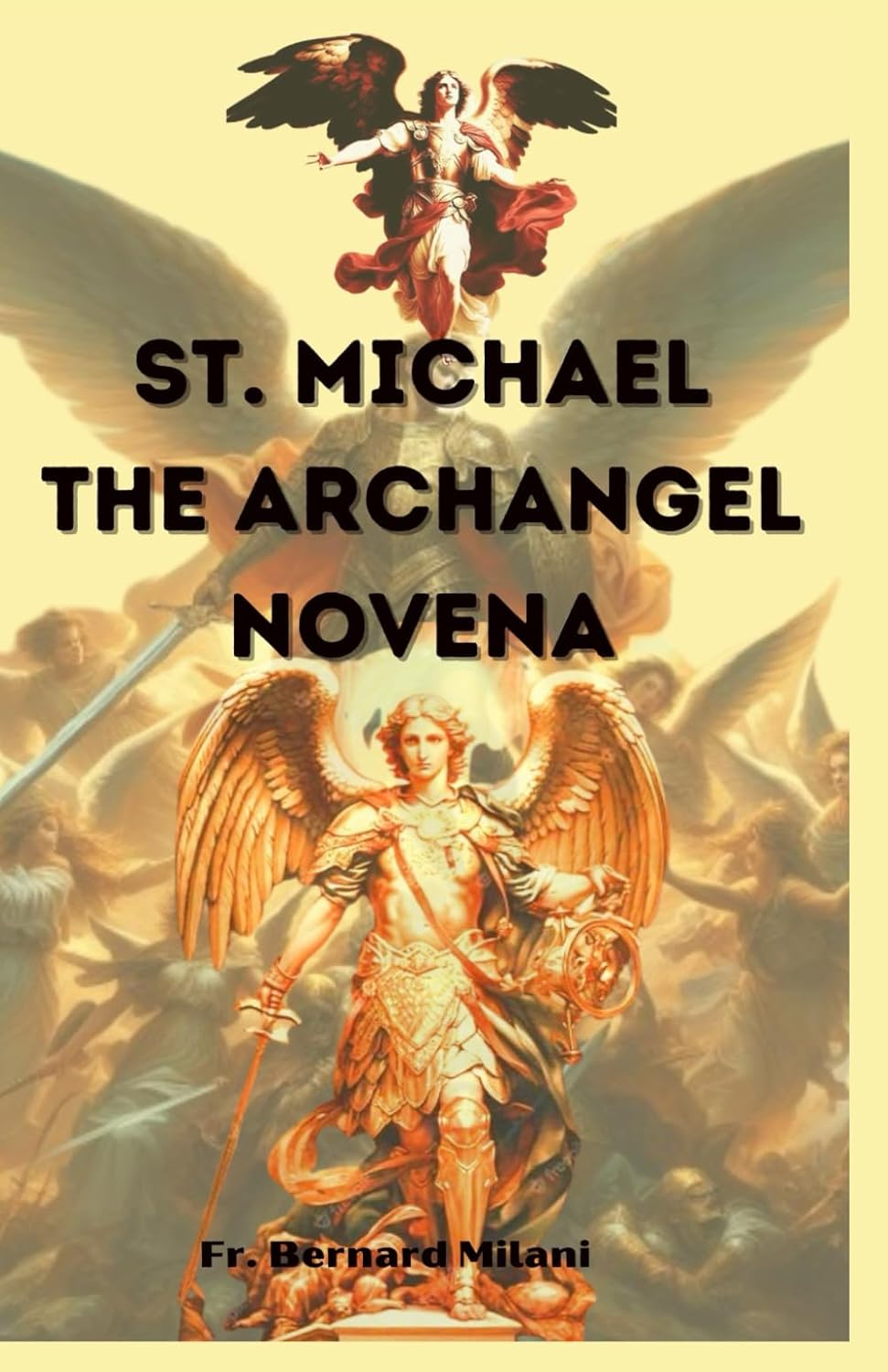 ST. MICHAEL THE ARCHANGEL NOVENA Brief History & 9 Days Prayer to The