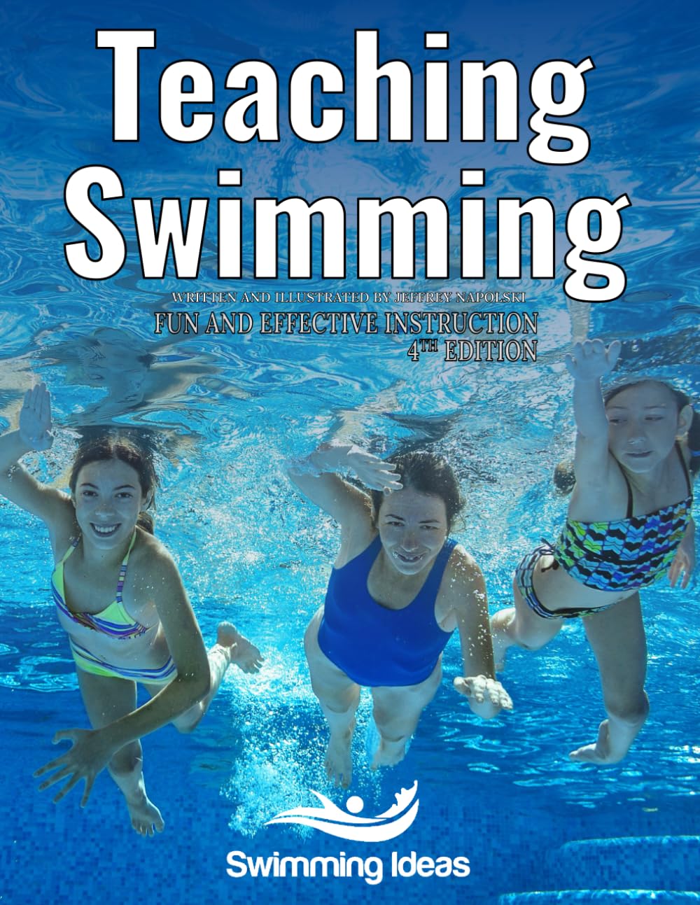 Teaching Swimming: Fun and effective instruction