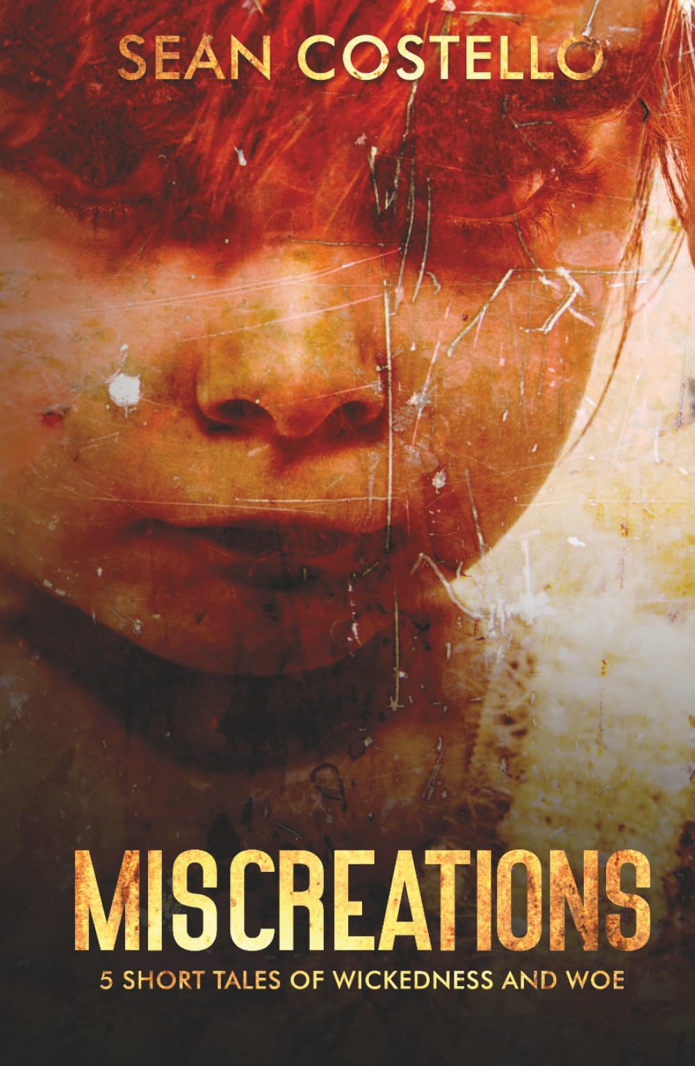 MIscreations: 5 Short Tales of Wickedness and Woe