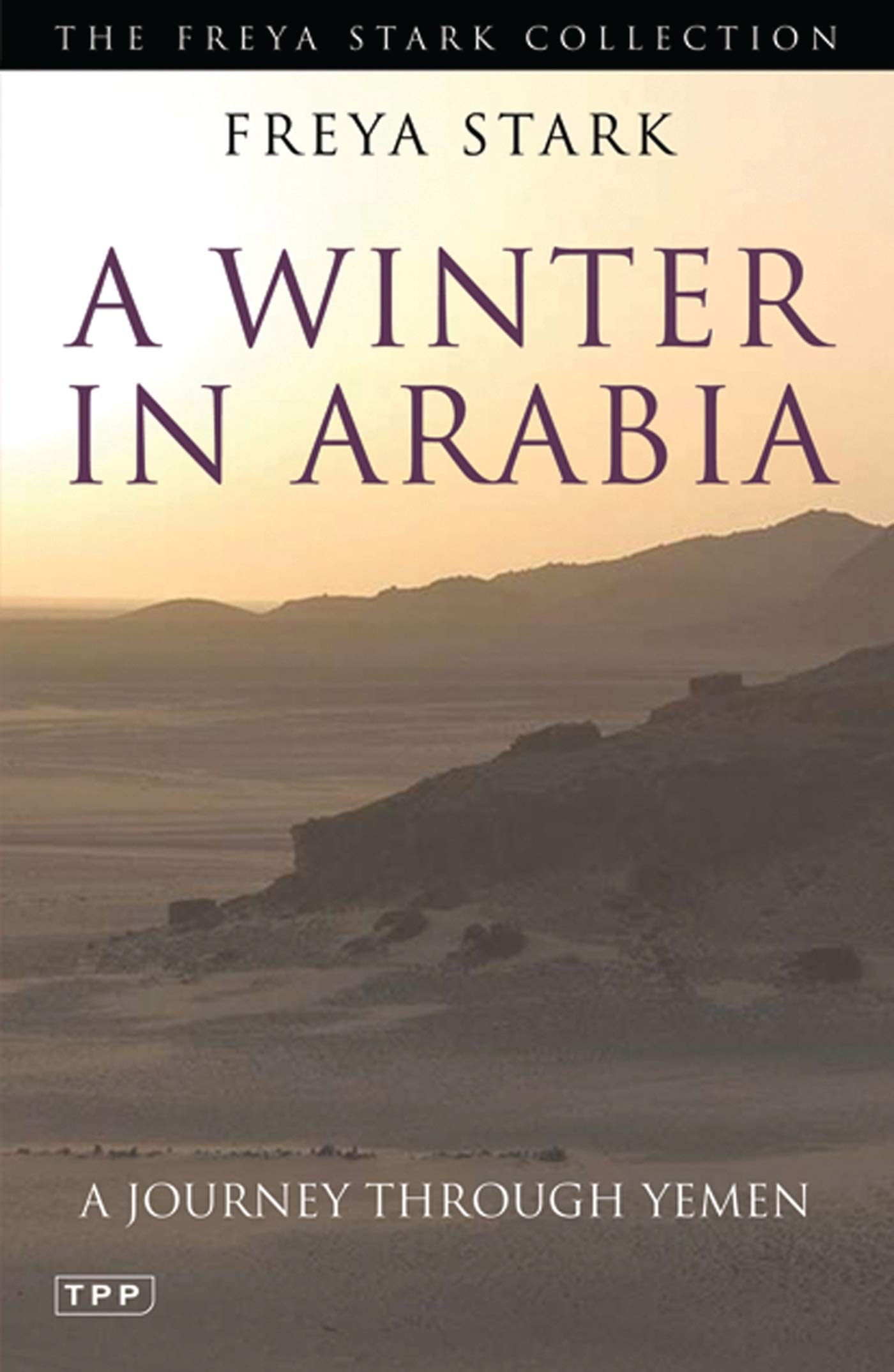 A Winter in Arabia by Freya Stark - 9780755633821
