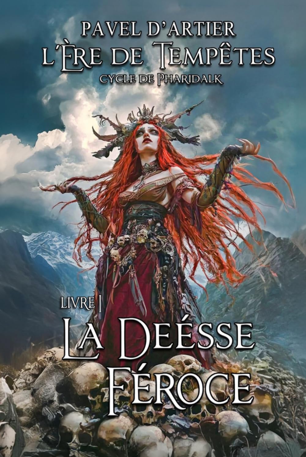 La Déesse Féroce: Cycle de Pharidalk livre 1 (L'Ère De Tempêtes)