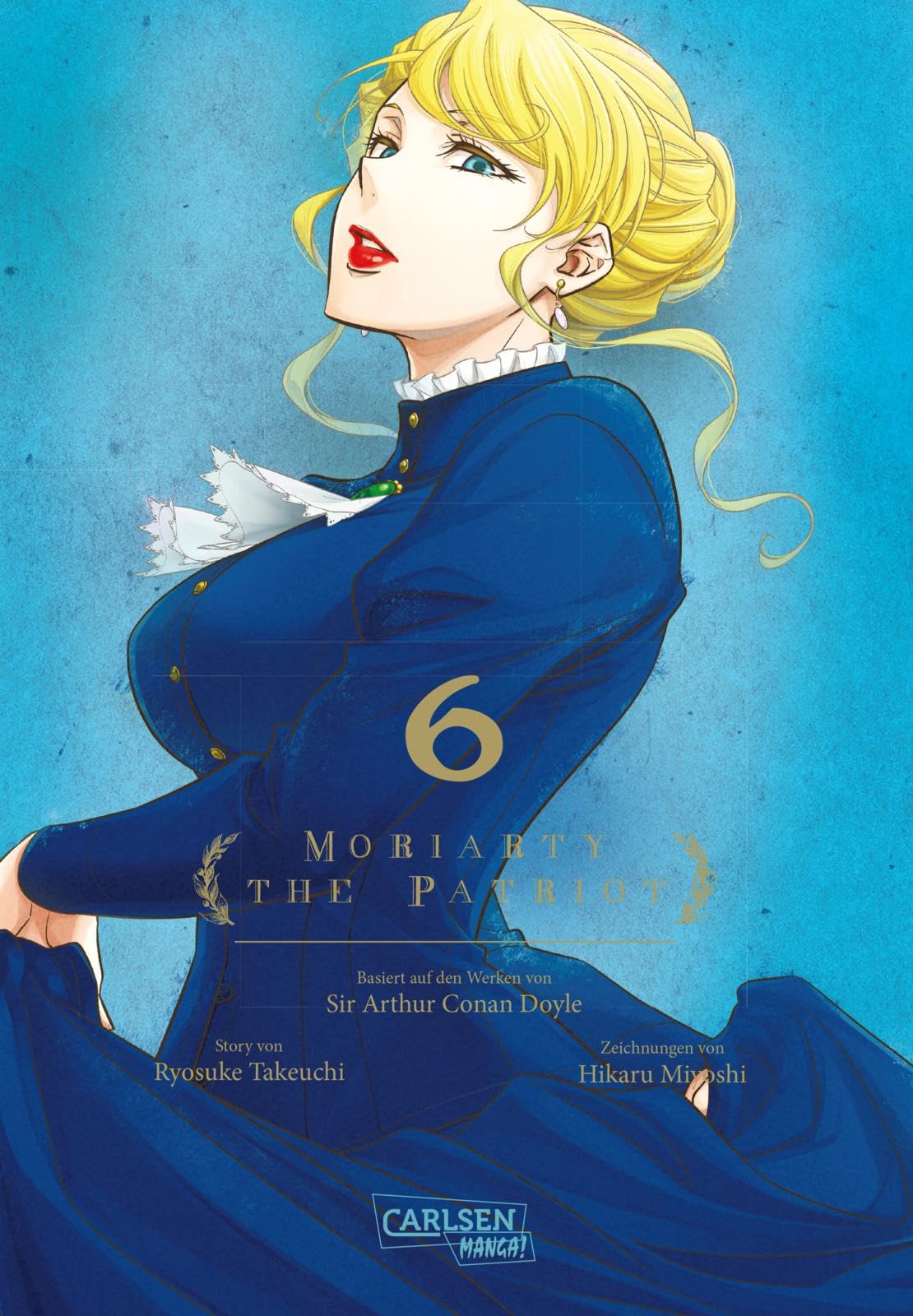 Moriarty the Patriot 6: Die spannenden Kriminalfälle von Sherlock Holmes' größtem Gegenspieler