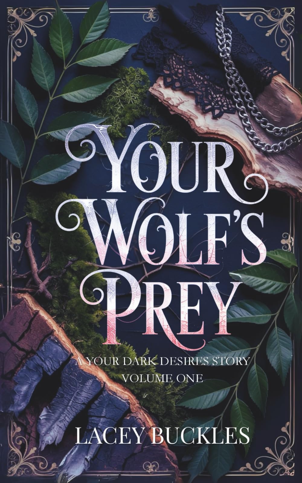 Your Wolf's Prey: A Your Dark Desires Story Volume One: A Dark Paranormal Shifter Romance