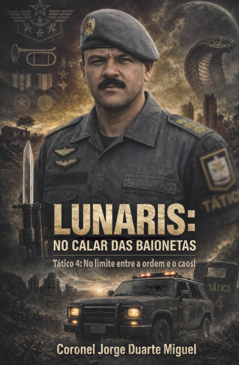 Lunaris: no calar das Baionetas: Tático 4: no limite entre a ordem e o caos!