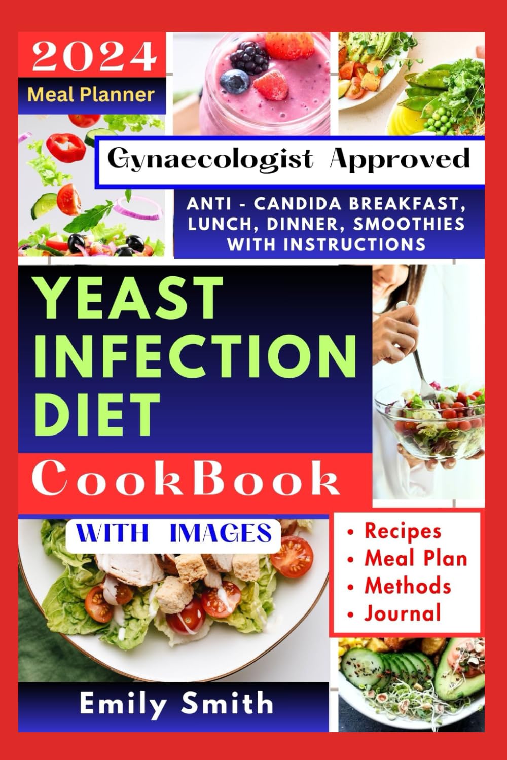 Yeast Infection Diet Cookbook: Gynecologists Approved Recipes to Boost Immune and Prevent Candidiasis Overgrowth