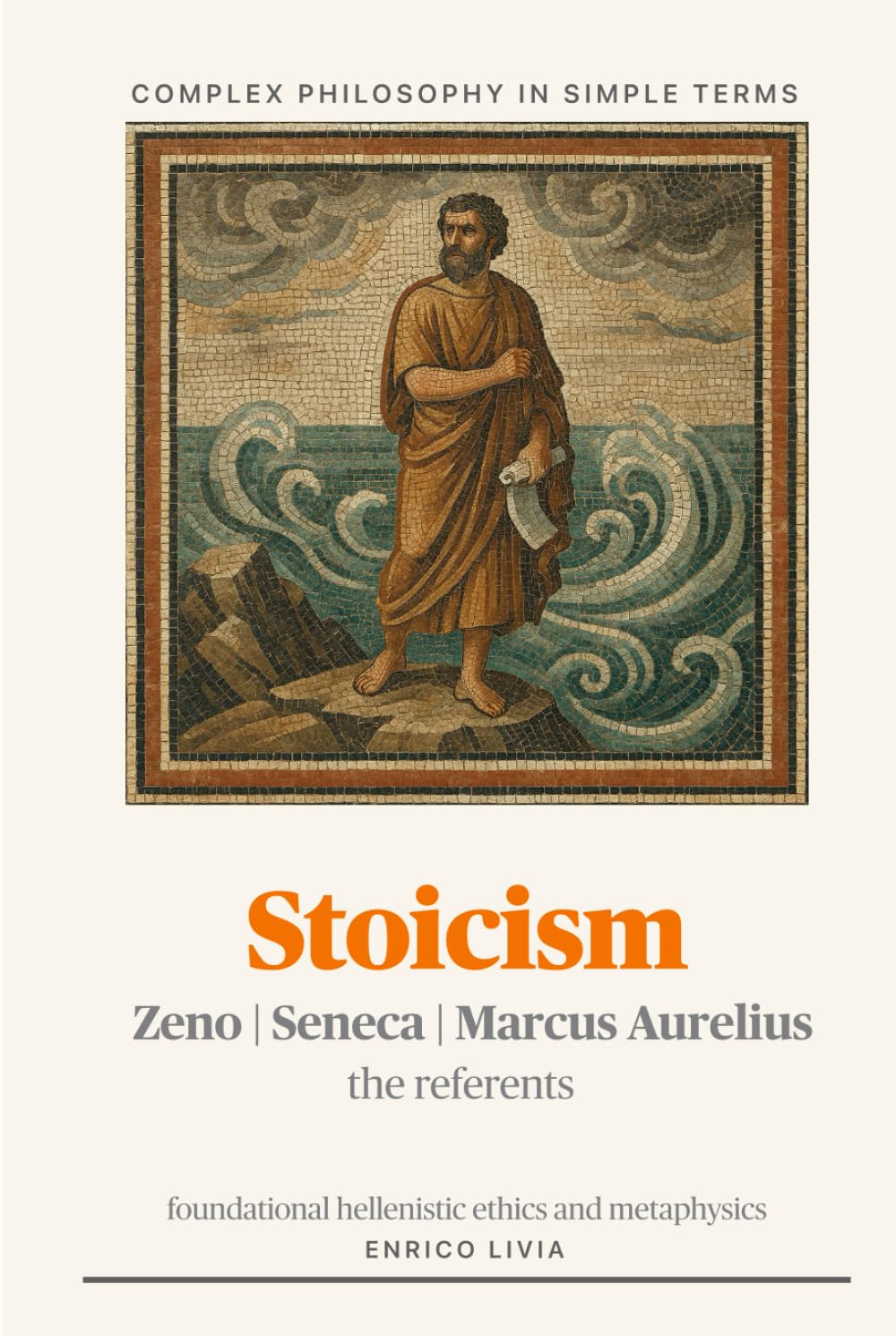 Stoicism (Complex Philosophy in simple terms)