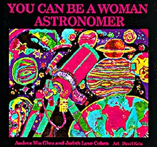 You Can Be A Woman Astronomer