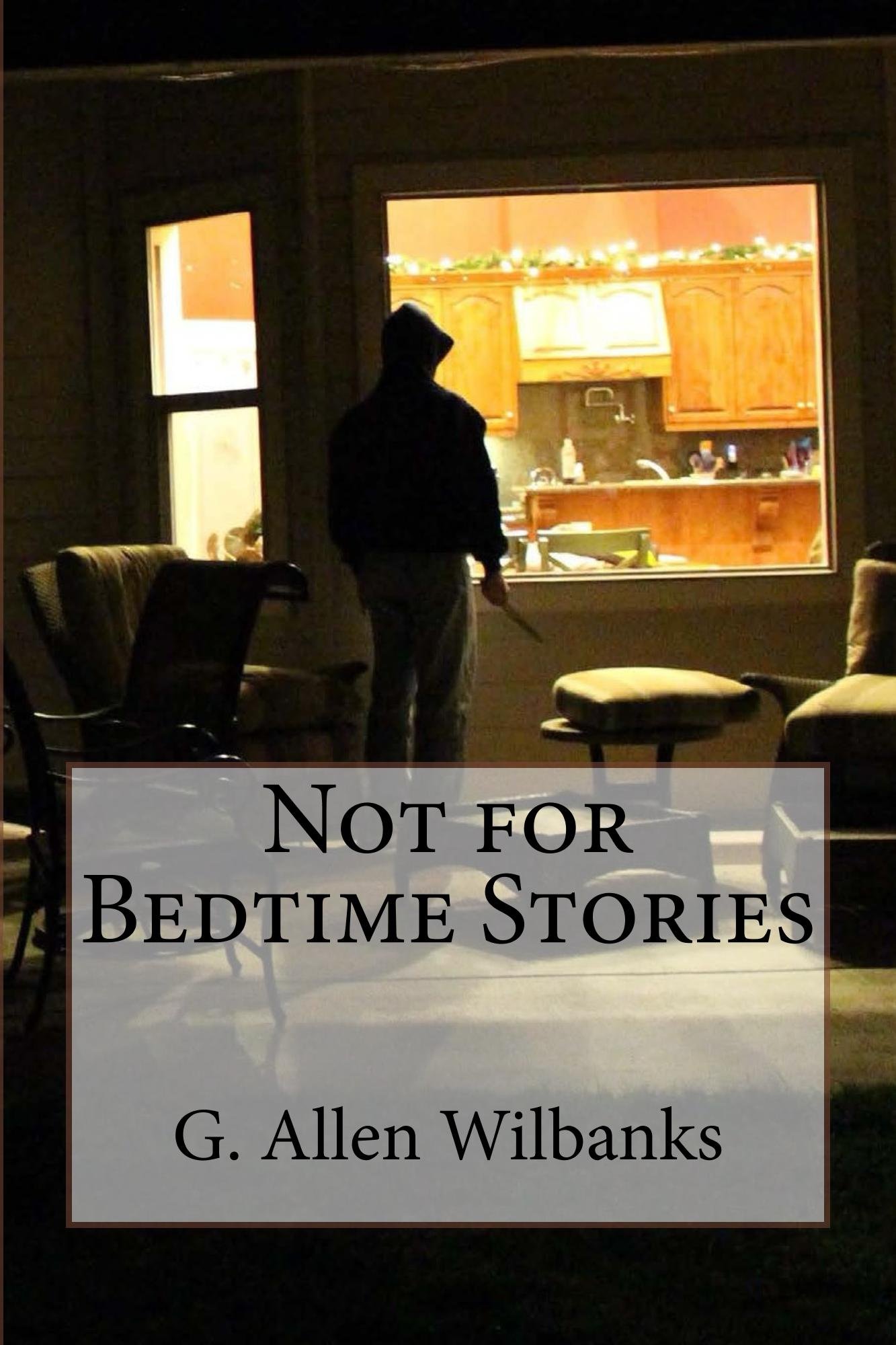 Not for Bedtime Stories