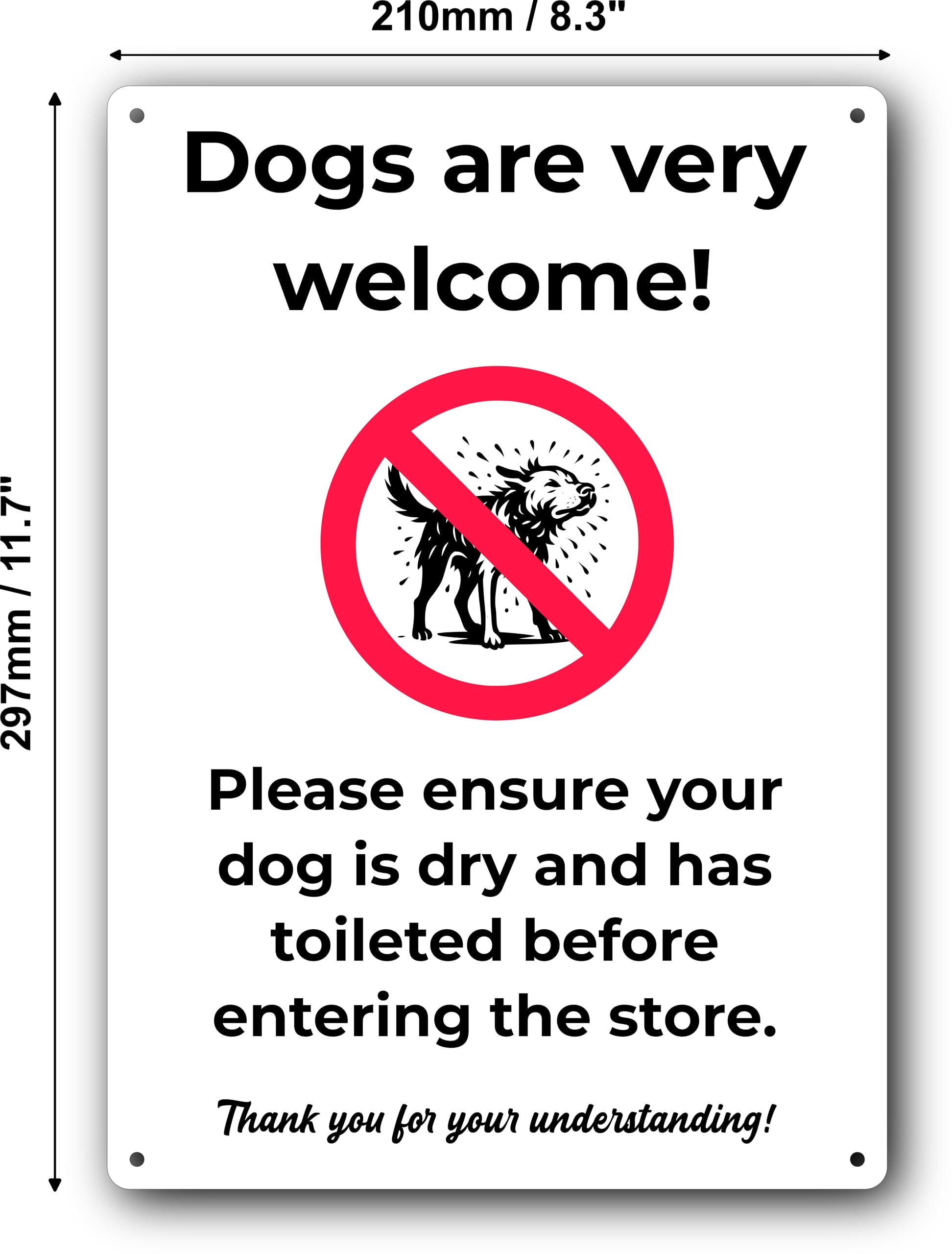 Dogs Are Very Welcome Sign, “Please Ensure Your Dog Is Dry & Has Toileted”, A4 (210×297 mm), 3 mm Aluminium Composite - Image 2