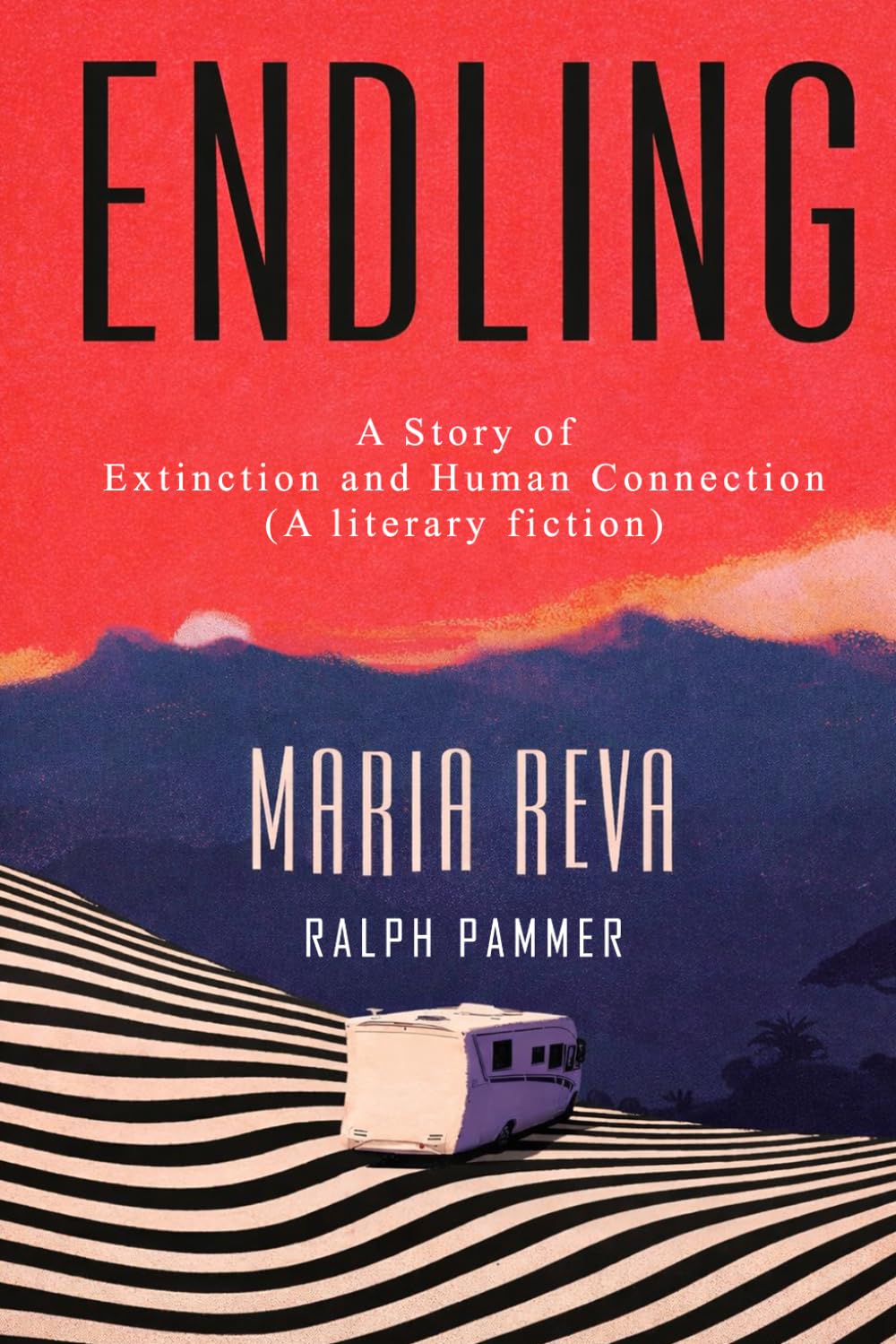 (A literary fiction) ENDLING: A Story of Extinction and Human Connection, A Novel-2025 Paperback