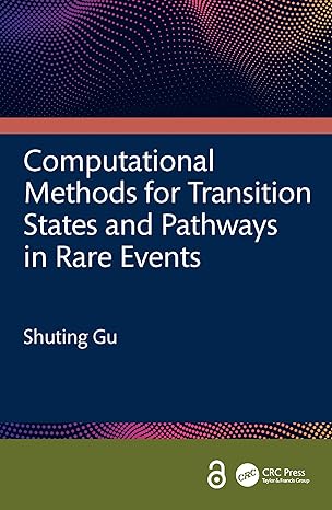 Computational Methods for Transition States and Pathways in Rare Events book cover