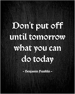 Don’t Put Off Until Tomorrow - Benjamin Franklin Patriotic Inspirational Wall Art, Vintage Motivational Wall Decor Print For Living Room Decor, Home Decor, Office Decor, Bedroom Decor Unframed - 8x10