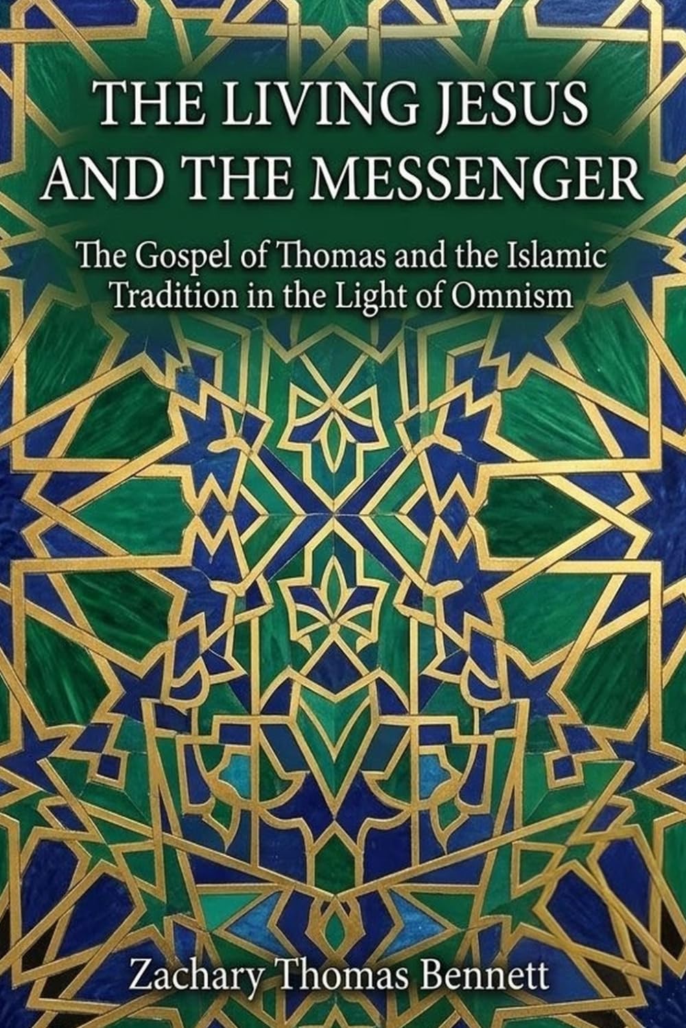 The Living Jesus and the Messenger: The Gospel of Thomas and the Islamic Tradition in the Light of Omnism