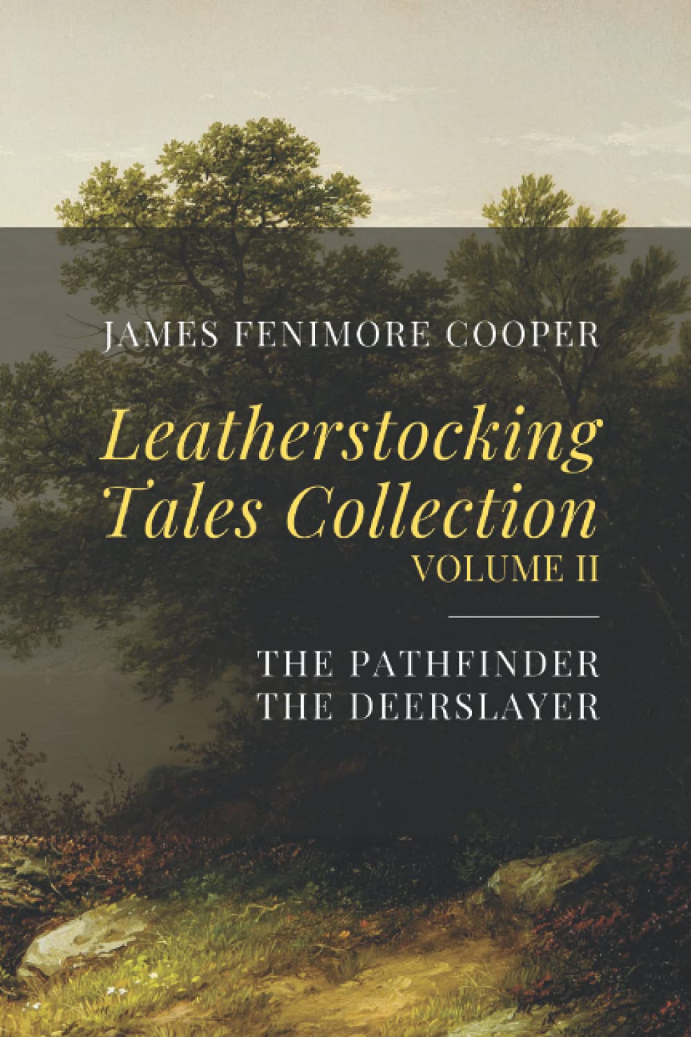 Leatherstocking Tales Collection, Volume II: The Pathfinder, The Deerslayer