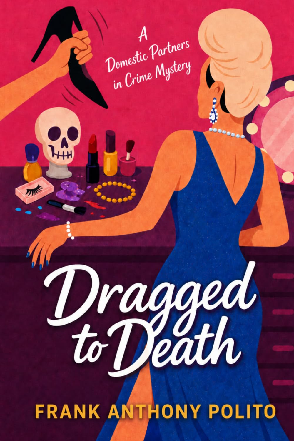 Dragged to Death: A Domestic Partners in Crime Mystery