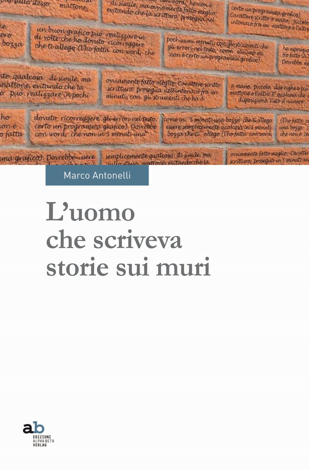 L'uomo Che Scriveva Storie Sui Muri - 4