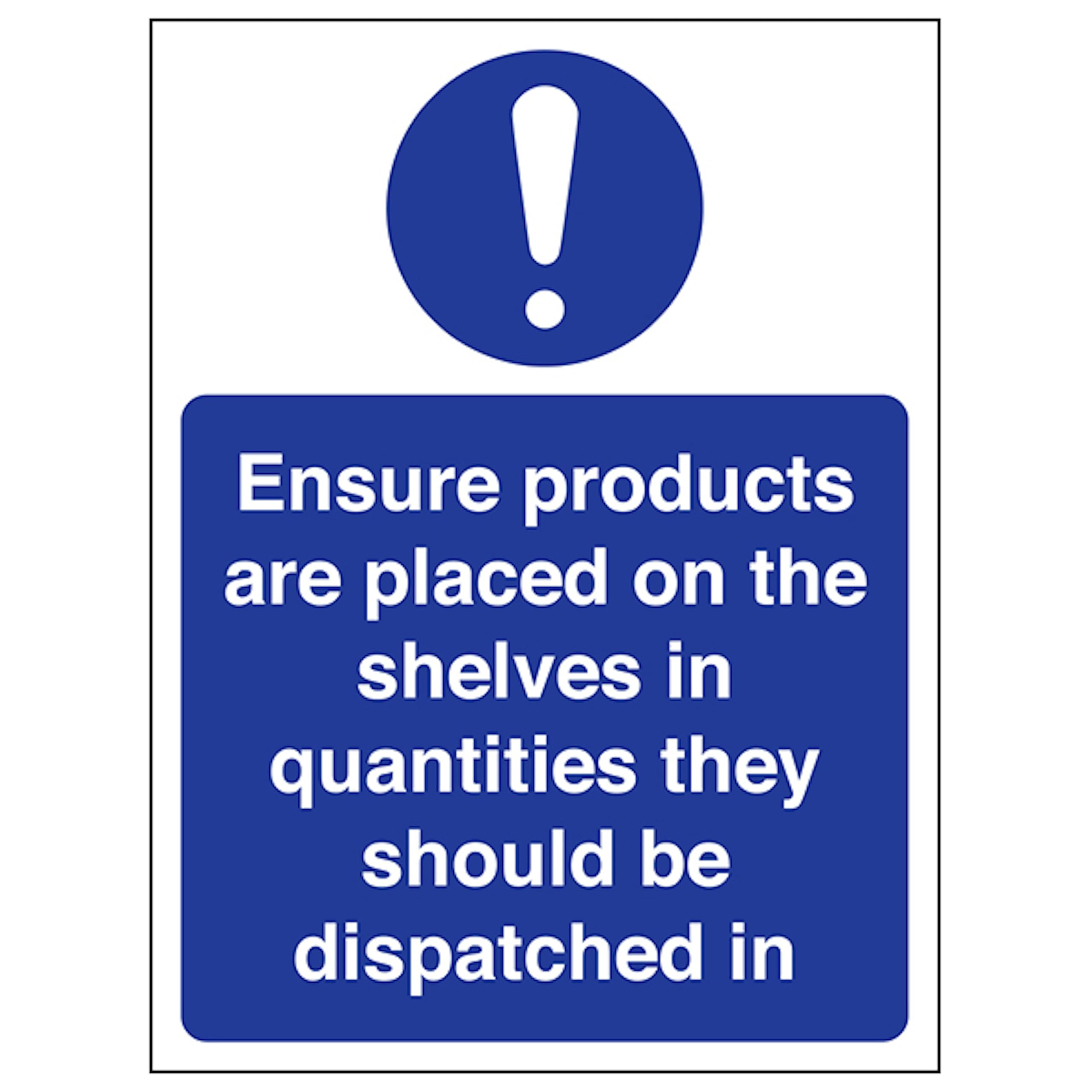 V Safety Ensure Products Are Placed On The Shelves 300 x 400 mm - 3mm Brushed Aluminium Composite Safety Sign
