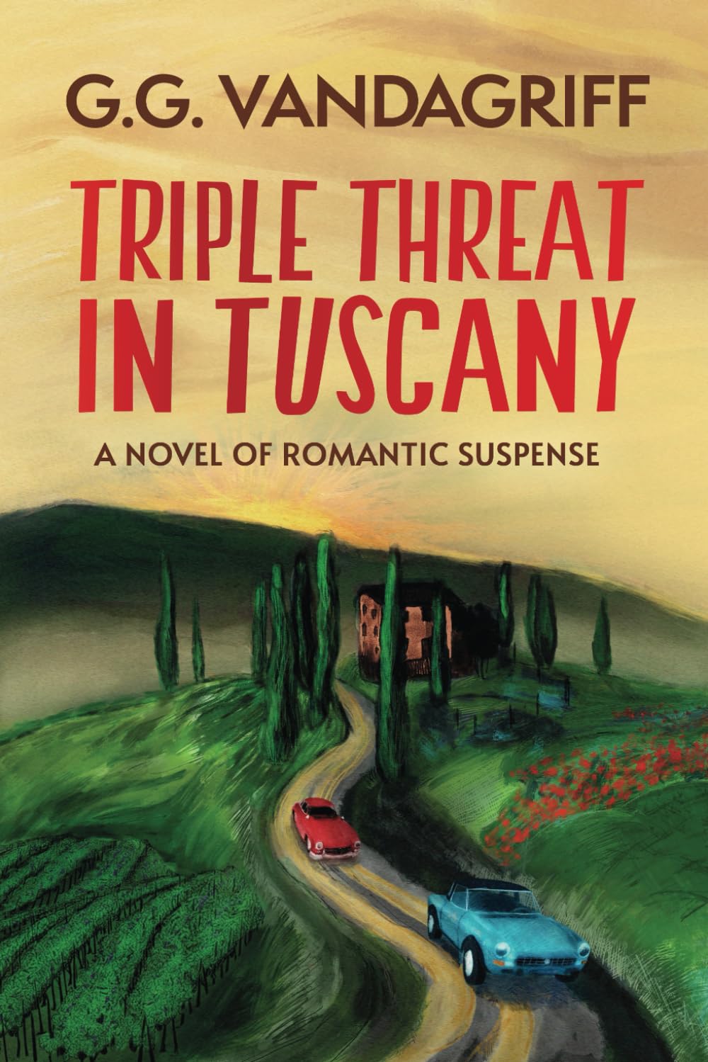 Triple Threat in Tuscany: A Novel of Romantic Suspense