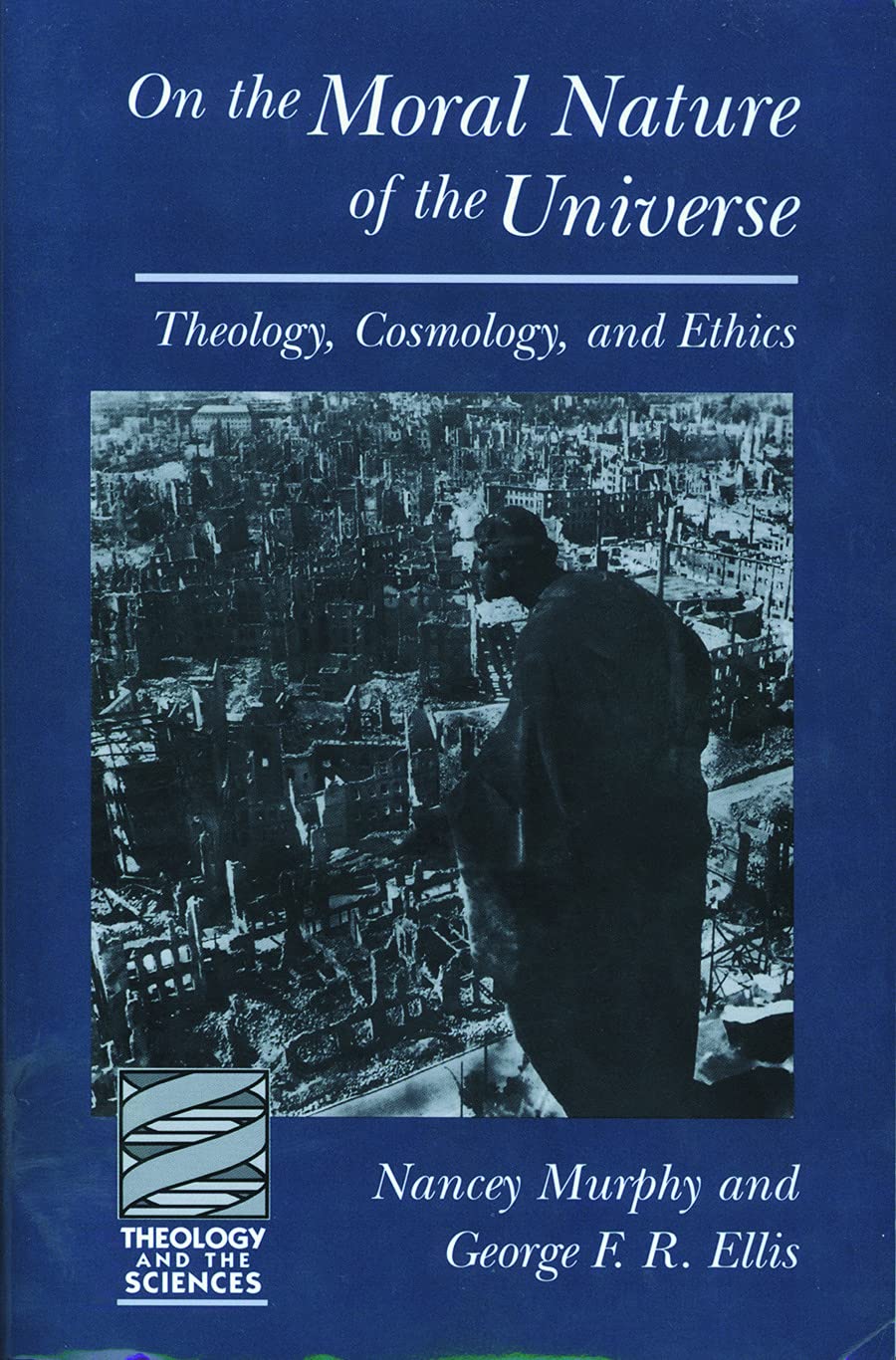 N the Moral Nature of the Uni by George F. R. Ellis (Paperback Book)