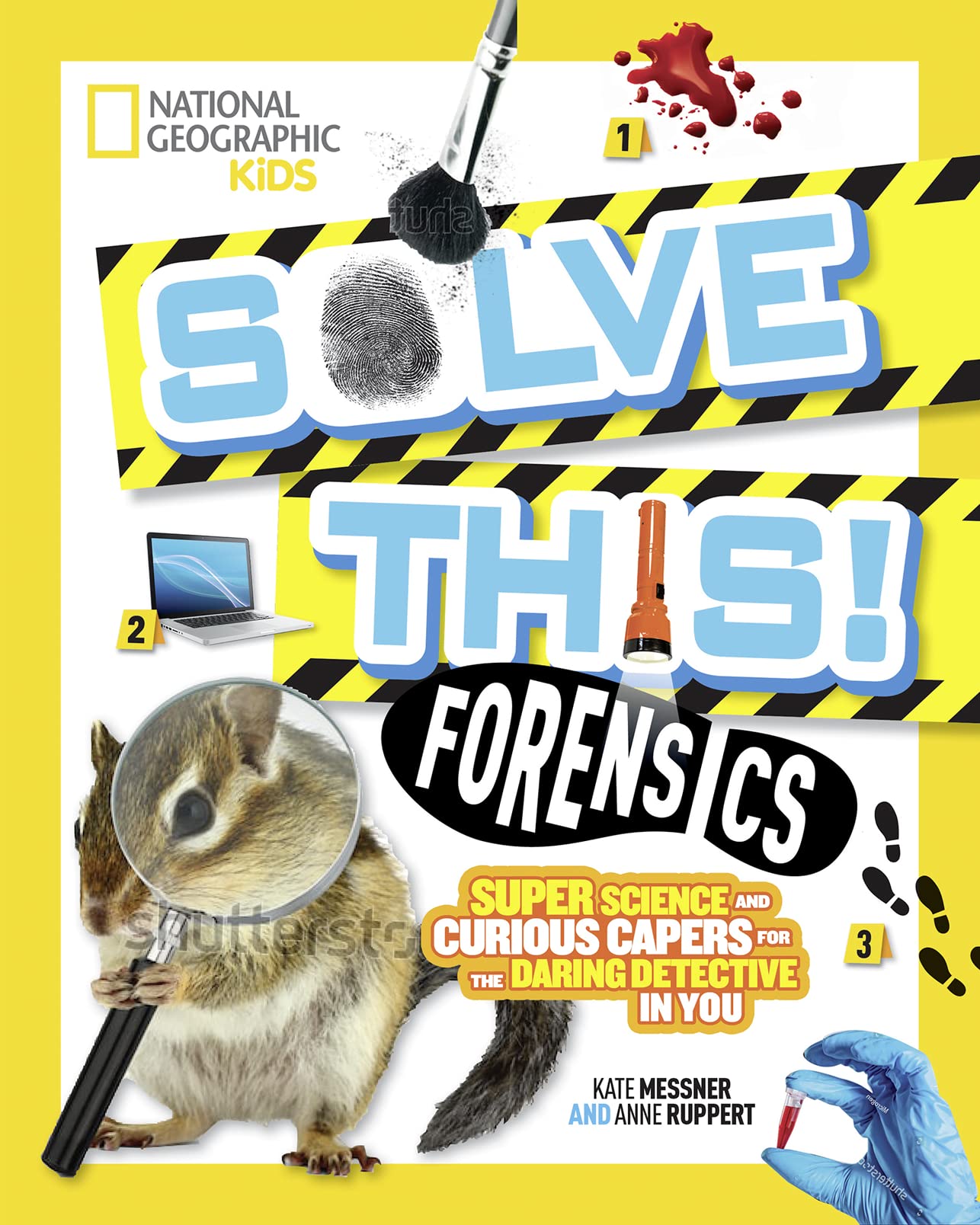 Forensics: Super Science and Curious Capers for the Daring Detective in You (Solve This)